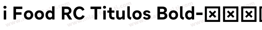 i Food RC Titulos Bold字体转换